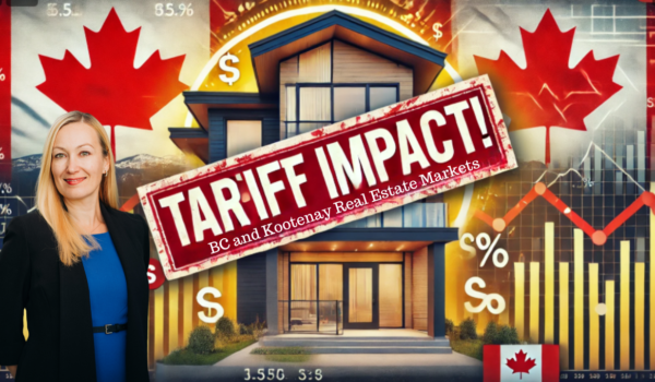 🏡 Trump’s Tariffs & B.C. Real Estate: What It Means for Creston & the Kootenays!