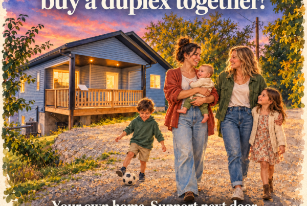 Single Moms Simplified life and Bought a Multi-Plex- Could this Work in Creston?